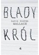 Blady Król David Foster Wallace