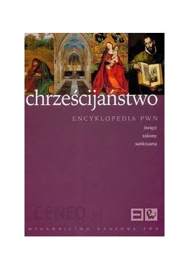 Chrześcijaństwo Encyklopedia PWN Praca zbiorowa
