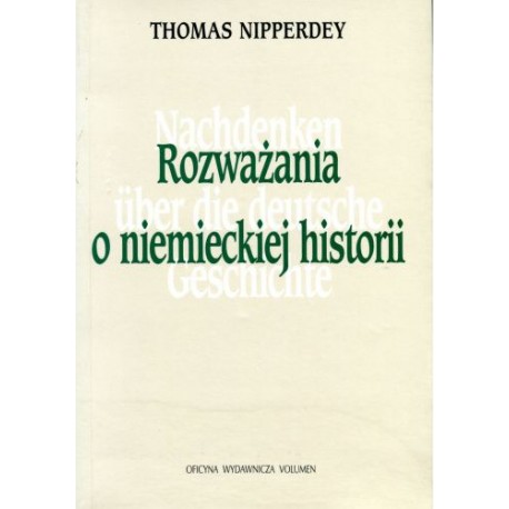 Rozważania o niemieckiej historii Thomas Nipperdey