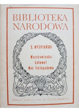 Warszawianka. Lelewel Noc listopadowa Stanisław Wyspiański Seria BN