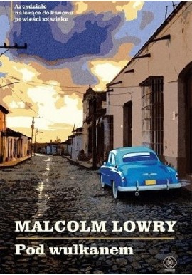 Pod wulkanem Malcolm Lowry