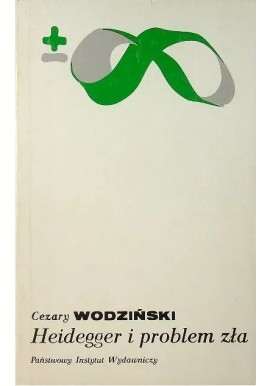 Heidegger i problem zła Cezary Wodziński