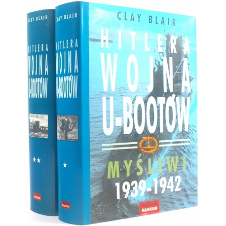 Hitlera wojna U-Bootów. Myśliwi Ścigani 2 tomy 1939-1945 Clay Blair