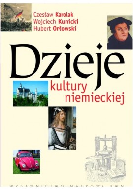 Dzieje kultury niemieckiej Cz. Karolak W. Kunicki H. Orłowski