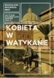 Kobieta w Watykanie Magdalena Wolińska-Riedi