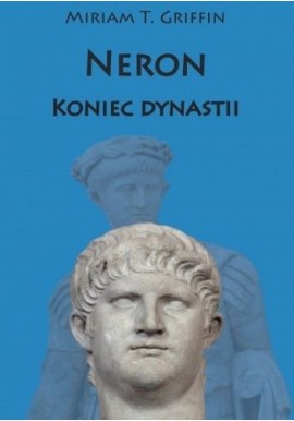 NERON Koniec Dynastii Miriam T. Griffin