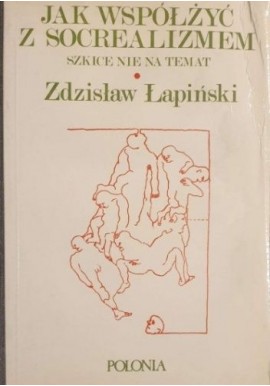 Jak współżyć z socrealizmem Szkice nie na temat Zdzisław Łapiński