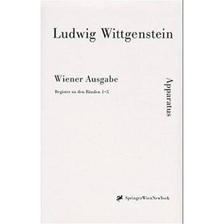 Wiener Ausgabe Register zu den Banden 1 - 5 Ludwig Wittgenstein