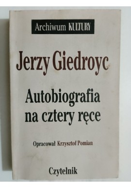 Autobiografia na cztery ręce Jerzy Giedroyc