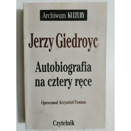 Autobiografia na cztery ręce Jerzy Giedroyc