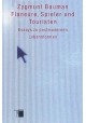 Flaneure, Spieler und Touristen: Essays zu postmodernen Lebensformen Zygmunt Bauman