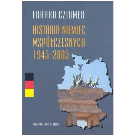 Historia Niemiec współczesnych 1945-2005 Erhard Cziomer