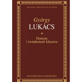 Historia i świadomość klasowa Gyorgy Lukacs