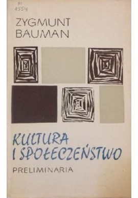 Kultura i społeczeństwo Preliminaria Zygmunt Bauman