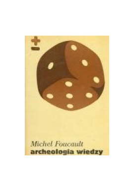 Archeologia wiedzy Michel Foucault