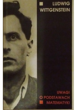 Uwagi o podstawach matematyki Ludwig Wittgenstein