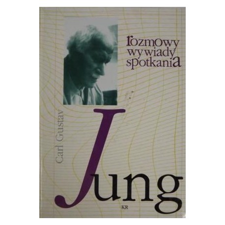 Carl Gustav Jung rozmowy wywiady spotkania William McGuire, R.F.C. Hull (red.)