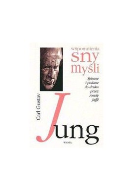 Carl Gustav Jung wspomnienia sny myśli Aniela Jaffe