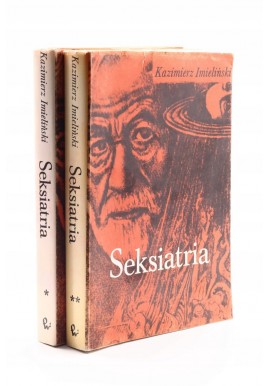 IMIELIŃSKI Kazimierz - SEKSIATRIA t. I-II [komplet]