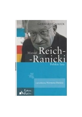 Marcel Reich-Ranicki Polskie lata Gerhard Gnauck
