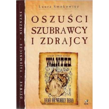 Oszuści, szubrawcy i zdrajcy Laura Smokowicz