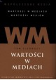 Wartości w mediach Tom I Iwona Hofman, Danuta Kępa-Figura (red.)