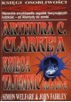 Arthura C. Clarke'a księga tajemnic od A do Z Simon Welfare, John Fairley