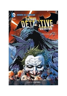 Batman Detective Comics Tom 1 Oblicza śmierci Tony S. Daniel