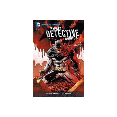Batman Detective Comics Tom 2 Techniki zastraszania Tony S. Daniel