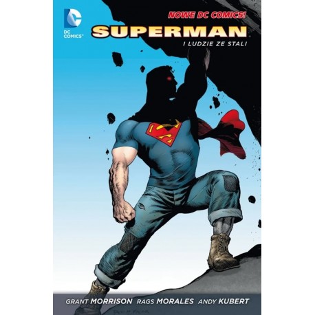 Superman Tom 1 Superman i ludzie ze stali Grant Morrison, Rags Morales, Andy Kubert
