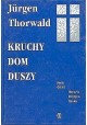 Kruchy dom duszy Jurgen Thorwald