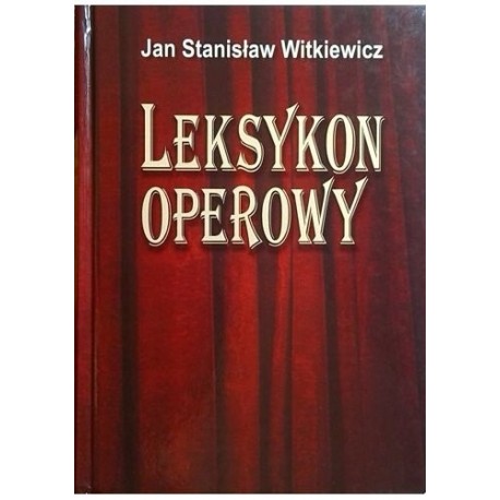 Leksykon operowy Jan Stanisław Witkiewicz