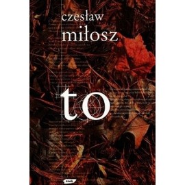 To Czesław Miłosz