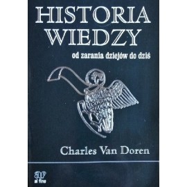 Historia wiedzy od zarania dziejów do dziś Charles Van Doren