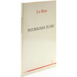 Psychologia tłumu Le Bon