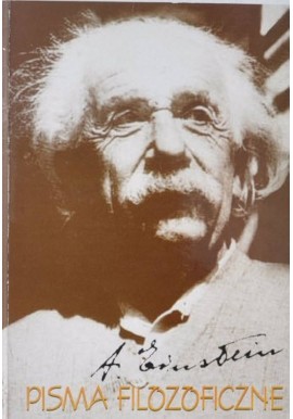 Pisma filozoficzne Albert Einstein Stanisław Butryn (wybór)