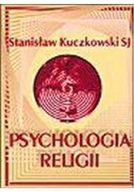 Psychologia religii Stanisław Kuczkowski SJ
