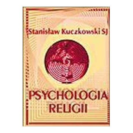 Psychologia religii Stanisław Kuczkowski SJ