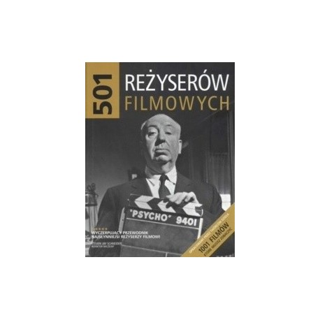 501 reżyserów filmowych Stephen Jay Schneider (red. nacz.)