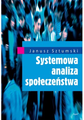 Systemowa analiza społeczeństwa Janusz Sztumski