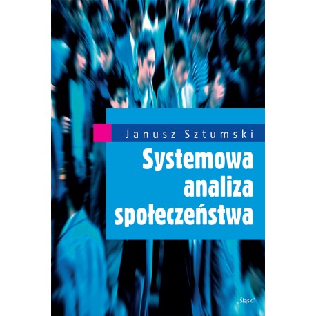 Systemowa analiza społeczeństwa Janusz Sztumski