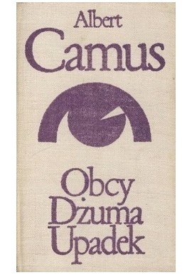 Obcy Dżuma Upadek Albert Camus