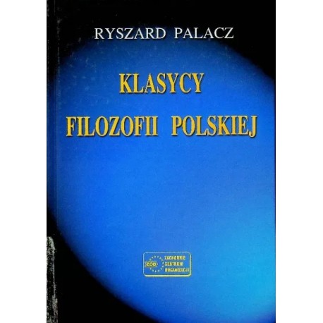 Klasycy filozofii polskiej Ryszard Palacz