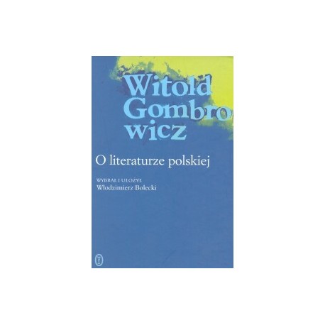 O literaturze polskiej Witold Gombrowicz