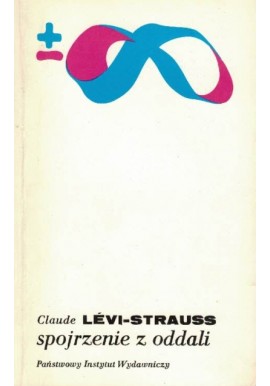 Spojrzenie z oddali Claude Levi-Strauss