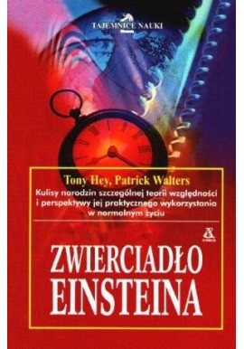 Zwierciadło Einsteina Tony Hey, Patrick Walters