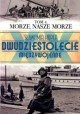 Dwudziestolecie międzywojenne Tom 4 Morze, nasze morze Sławomir Koper