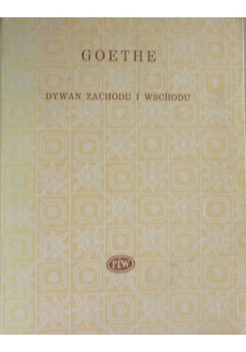 Dywan Zachodu i Wschodu Johann Wolfgang Goethe