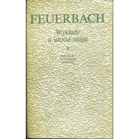Wykłady o istocie religii Ludwik Feuerbach