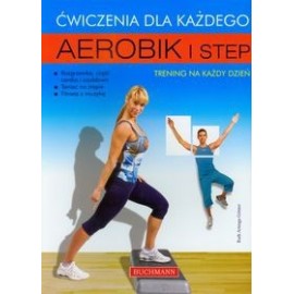 Aerobik i step Ćwiczenia dla każdego Ruth Arteaga Gomez